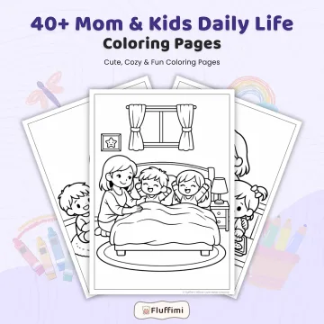 40+ Mom and Kids Daily Life Coloring Pages – Family Routine & Mother Child Activity Scenes