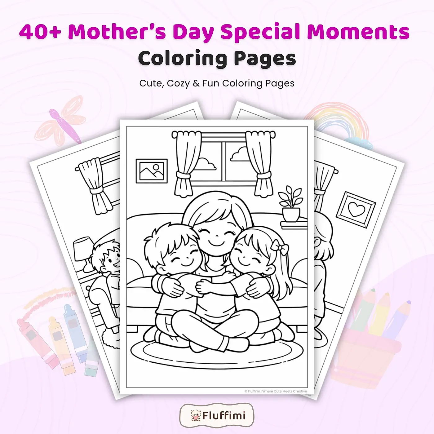 40+ Mother's Day Special Moments Coloring Pages – Mom and Kids Family Activity Coloring Book